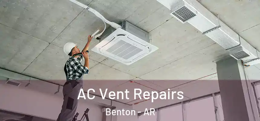  AC Vent Repairs Benton - AR